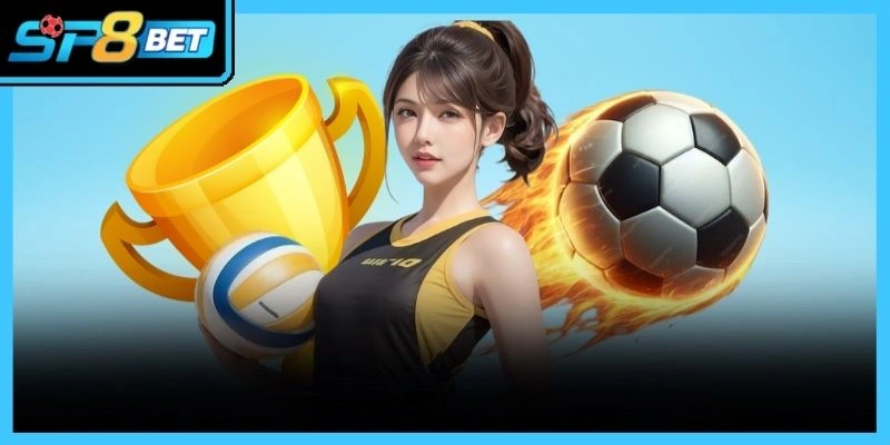 Sảnh thể thao cung cấp hàng ngàn trận đấu kịch tính từ các giải đấu toàn cầu